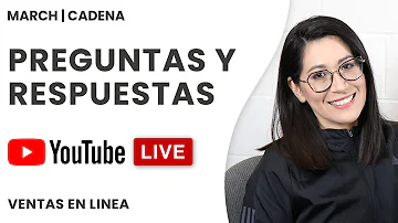 Preguntas Y Respuestas De Ventas En Linea En Español | March Cadena