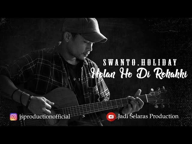 HOLAN HO DIROHAKKI - SWANTO HOLIDAY (Official Music Video) | Lagu Batak Terbaru 2020 class=