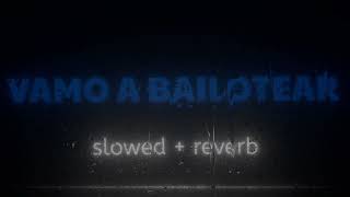 Vamo a Bailotear (Slowed + Reverb) Cris MJ