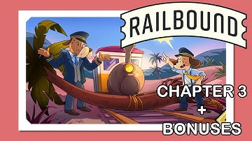 RAILBOUND: Chapter 3 & bonus levels Full Walkthrough [No Commentary]