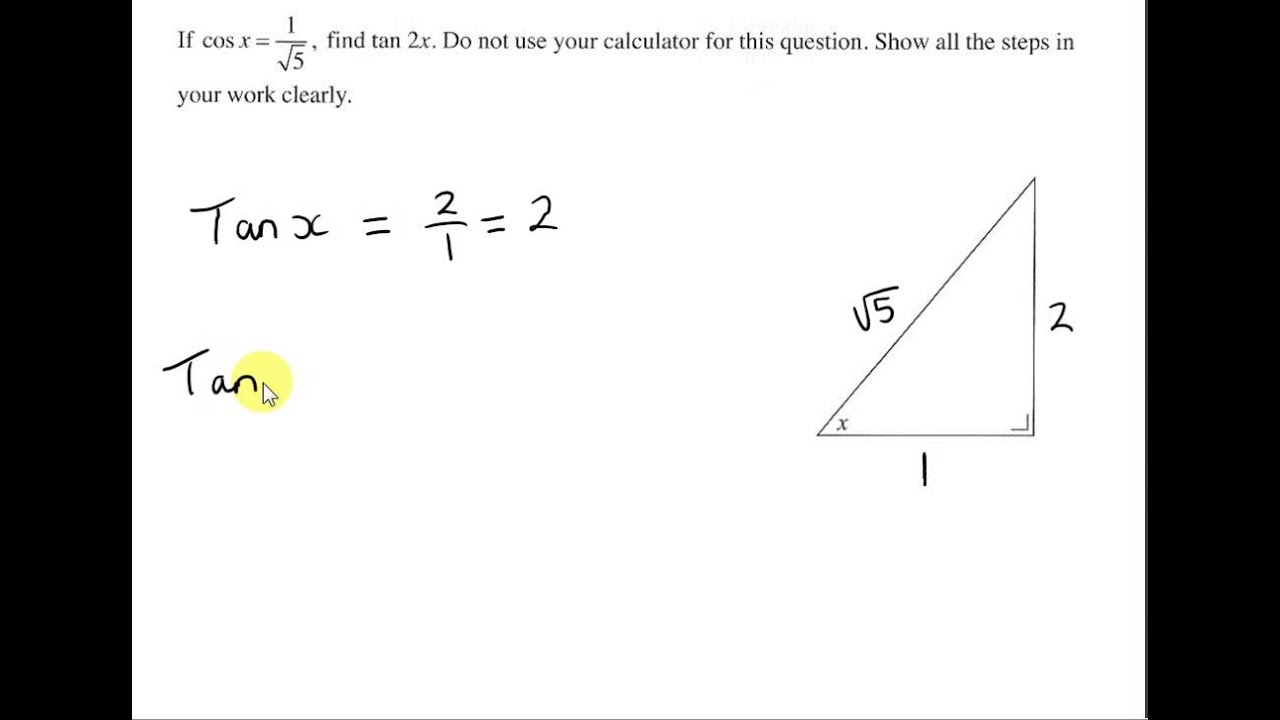 Given Cos X Find Tan2x Without A Calculator Youtube
