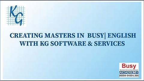 CREATION OF ACCOUNT AND ITEM MASTER | BUSY | ENGLISH | KGSS | BUSY ACADEMY | KG SOFTWARE