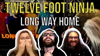 TWELVE FOOT NINJA - Long Way Home | VNE React