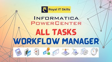 Informatica PowerCenter Workflow Manager Tasks | Royal IT Skills | Telugu