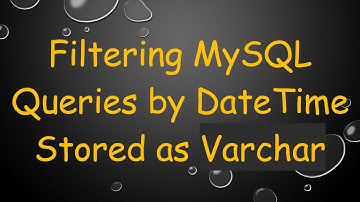 Filtering MySQL Queries by DateTime Stored as Varchar