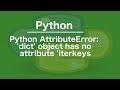 python AttributeError: 'dict' object has no attribute 'iterkeys