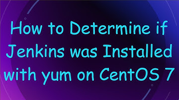 How to Determine if Jenkins was Installed with yum on CentOS 7