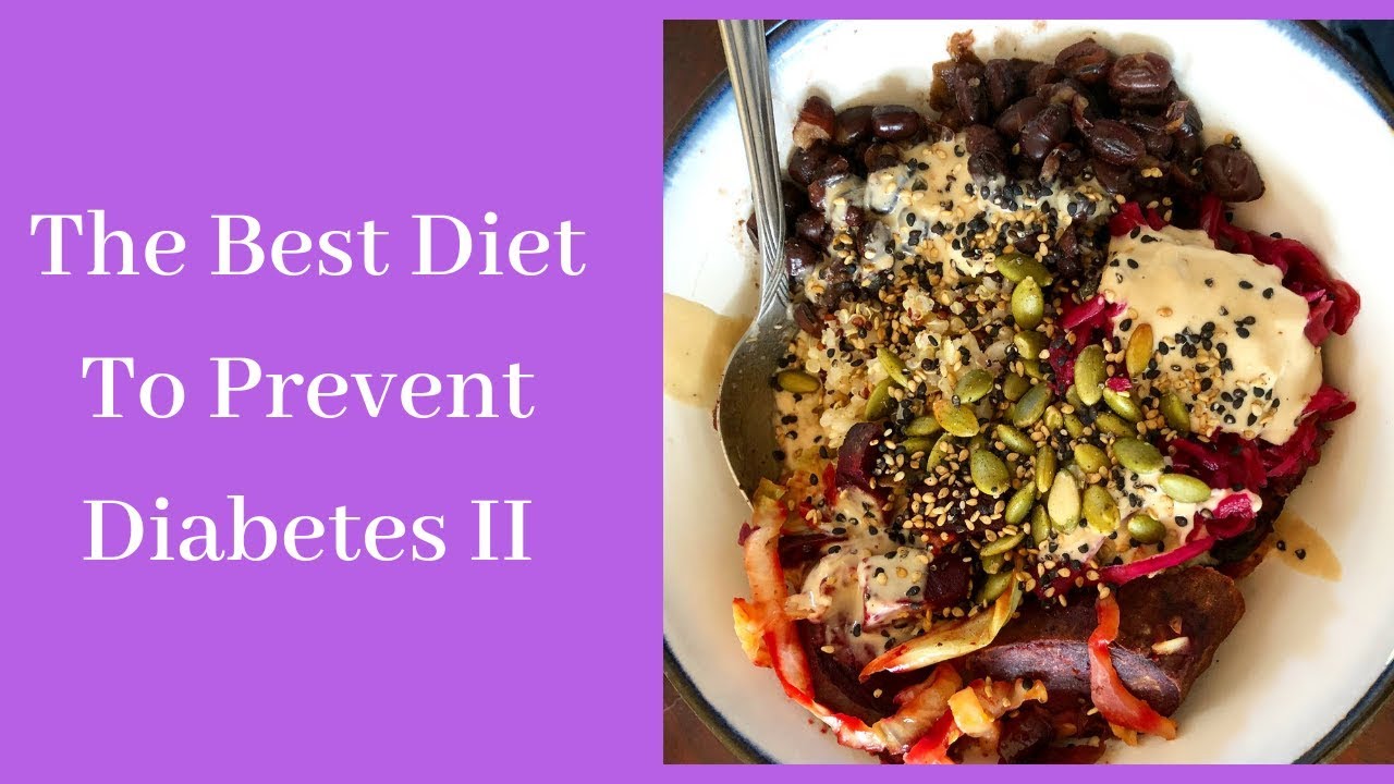 The Best Diet To Prevent Diabetes - YouTube