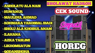 SHOLAWAT HADROH,CEK SOUND, SOLAWAT MERDU