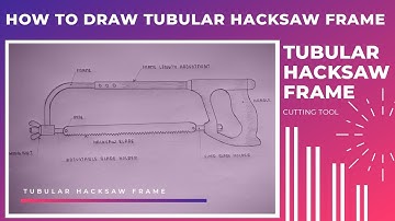 hacksaw frame drawing| how to draw tubular hacksaw frame | hacksaw frame kaise draw kare.
