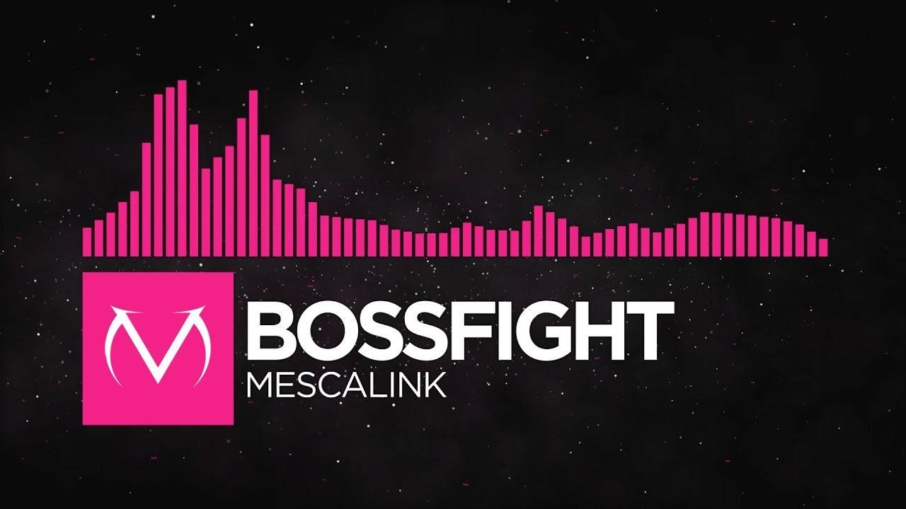 [Drumstep] - Bossfight - Mescalink