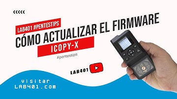 #pentestips Cómo actualizar el firmware de ICopy-X