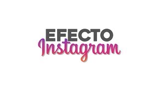Efecto Instagram