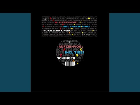 Schatz & Wickinger — Aufziehvogel (Tigerskin Remix)