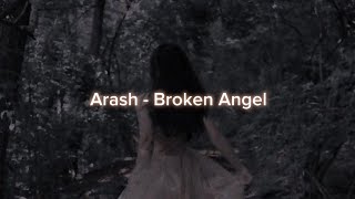 Arash ~ Broken Angel (Slowed + reverb) Sad Version