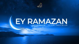 Ey Ramazan - Türkçe Neşid - 2022 Resimi