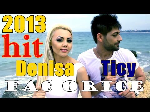DENISA SI TICY - FAC ORICE (Official Video 2013) manele iulie