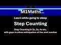 Listen Maths. Step counting in 2s, 3s, 4s etc. Learn while going to sleep.