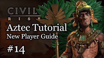 #14 New Player Tutorial - Aztec - Civilization Vi Rise and Fall