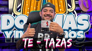 Te  Tazas L dosmasynosvamos