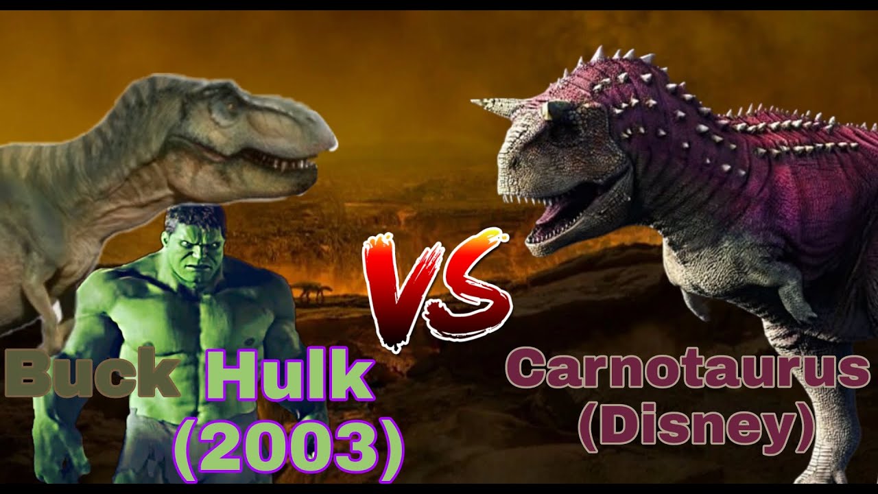 Buck y Hulk (2003) Vs. Carnotaurus (Disney) (Especial improvisado 100 Suscriptores) #Crossover 