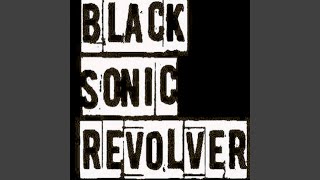 Video thumbnail of "Black Sonic Revolver - Got To Let You Know"