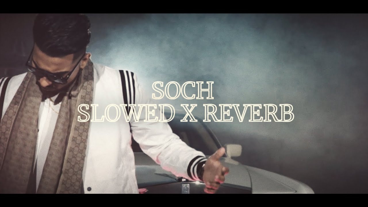Soch | Slowed x Reverb | Karan Aujla | Intense | 124 | Popular punjabi song