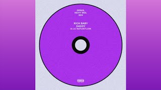 Rich Baby Daddy A Lil Ratchetless Drake SZA Sexy Redd A Little LESS Of Sexy Redd
