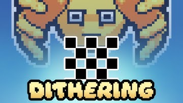 How To Use DITHERING in Pixel Art