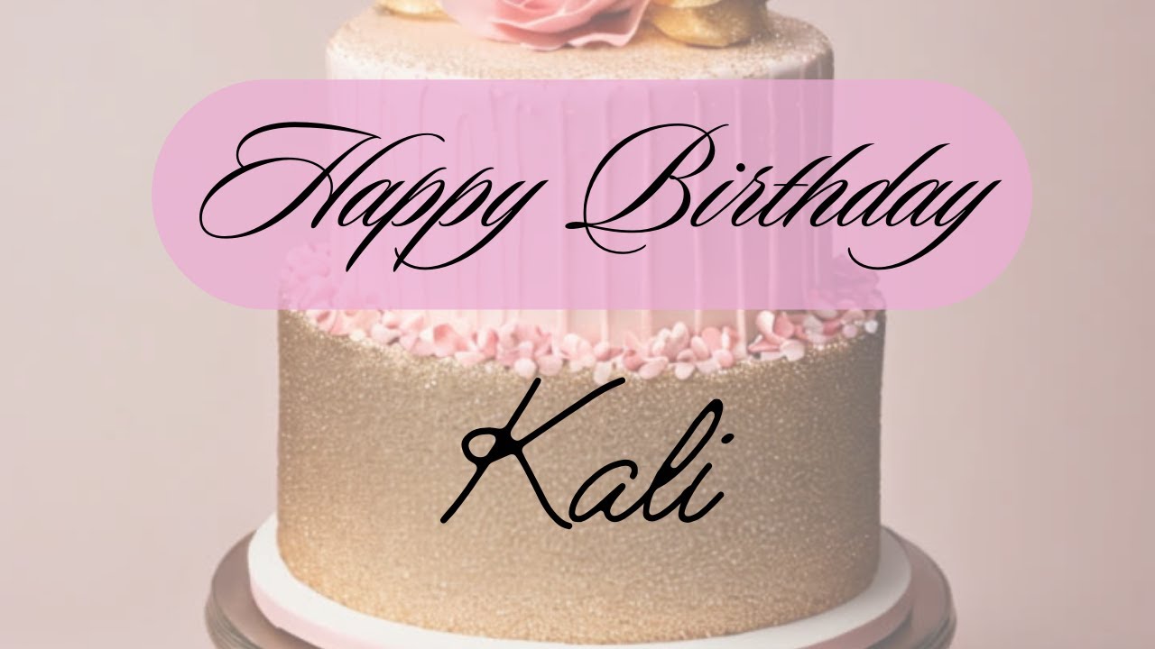 Can You Sing Happy Birthday To Kali Customized Happy Birthday Name can-you-sing-happy-birthday-to-kali-customized-happy-birthday-name