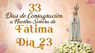 33 Días de Consagración a Nuestra Señora de Fátima Día 23 I HermanaDiana