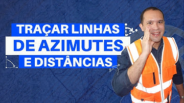 Forma mais fácil de traçar linha a partir de azimutes e distâncias