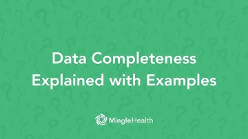 Three Examples to Explain Data Completeness Rules | Ask Dr. Mingle