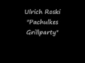 Ulrich Roski - Pachulkes Grillparty