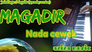 Karaoke qasidah MAGADIR masud sidik ( nada cewek ) Korg Pa700 || aziza music