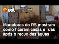 Água recua e vídeos mostram a destruição de casas, ruas e bairros no Rio Grande do Sul