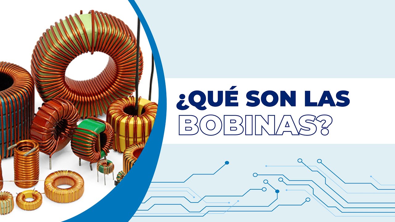 Electrónica Básica Las Bobinas YouTube
