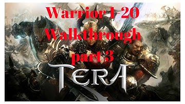 Tera PS4 Warrior level 1-20 Walkthrough Part 3