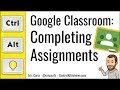 Google Classroom: How Students Complete Assignments