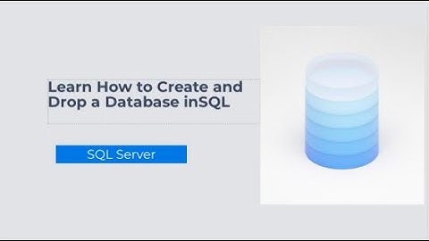 How to Create and Drop a Database in SQL Server: Step-by-Step Tutorial