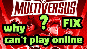 MULTIVERSUS SERVERS DOWN ? WHY CANT I PLAY ONLINE IN MULTIVERSUS ? FIX WHEN ?