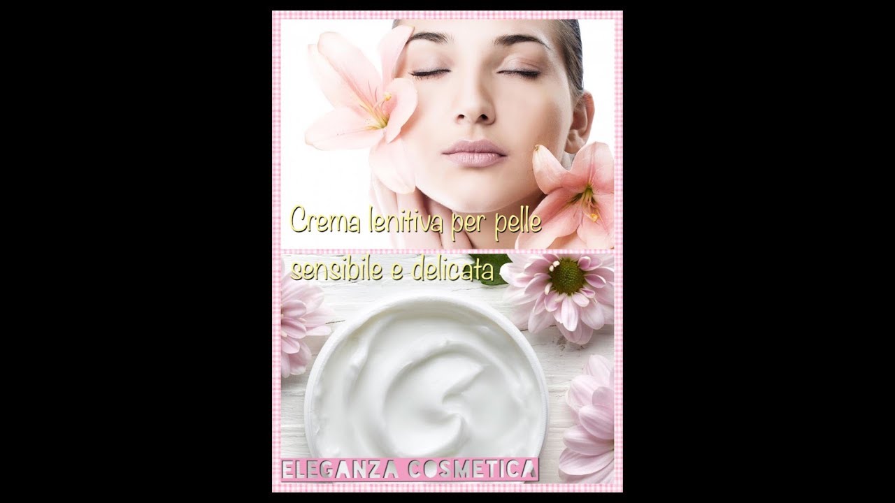 Crema fai da te per pelle sensibile e delicata