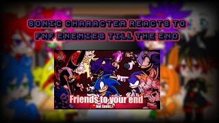 Sonic character reacts to FNF Enemies till the end