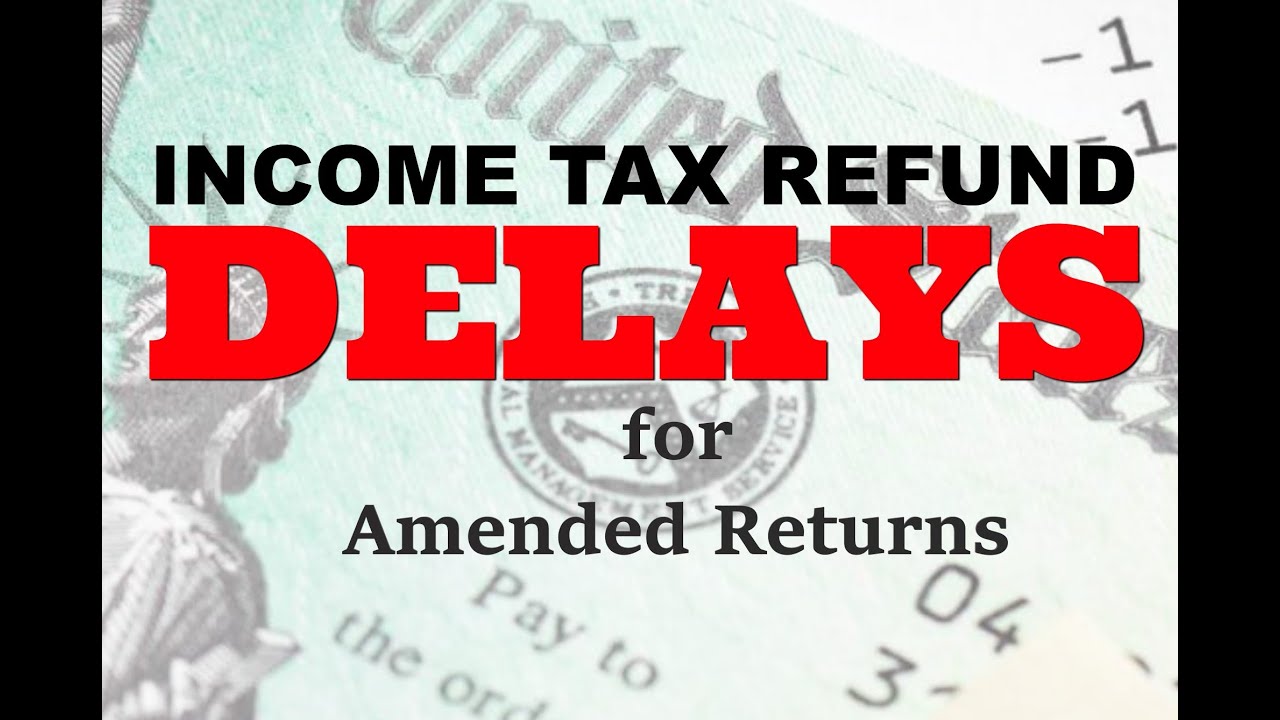 what-s-the-delay-for-amended-tax-return-in-2020-youtube