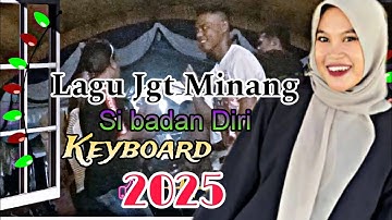 Lagu Joget Minang Si Badan Diri Keyboard 2025