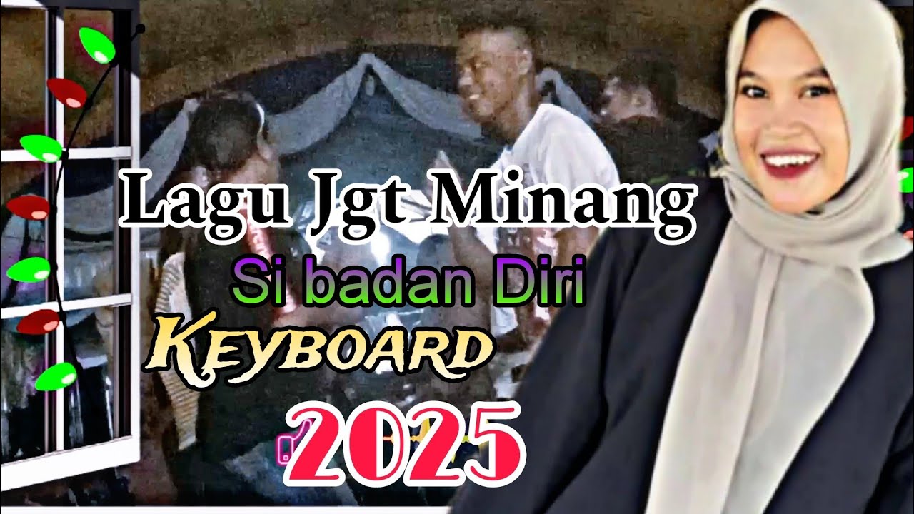 Lagu Joget Minang Si Badan Diri Keyboard 2025