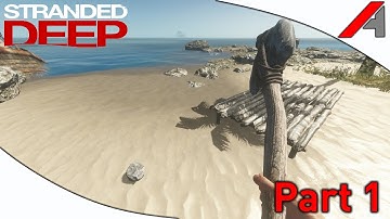 Stranded Deep Gameplay - Part 1 "Basic Crafting"  (Early Access Alpha)