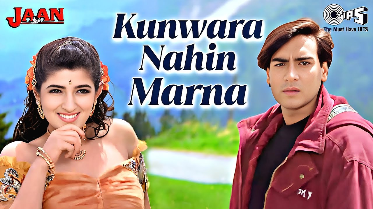 Kunwara Nahin Marna - Jaan - Ajay Devgn, Twinkle Khanna - Alka Yagnik - 90's Love Song - Hindi Song