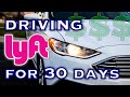 Driving Lyft for 30 Days - What You Need to Know!