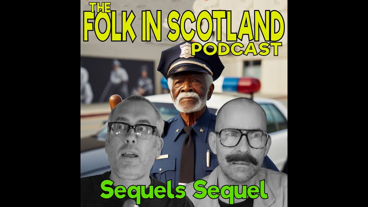 Folk in Scotland Sequels Sequel YouTube Folk in Scotland Sequels Sequel YouTube